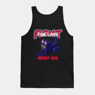 Fight for Love Defeat Evil Tank Top